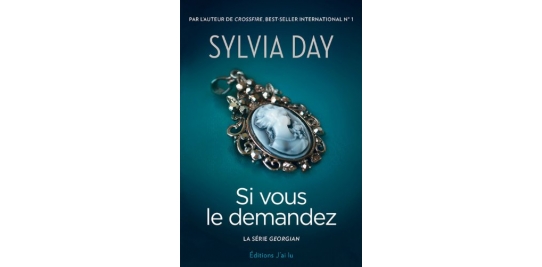 Si vous le demandez: La série Georgian – Tome 1